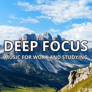 Deep Focus Music for Work Creativity and Concentration | Work & Study Music