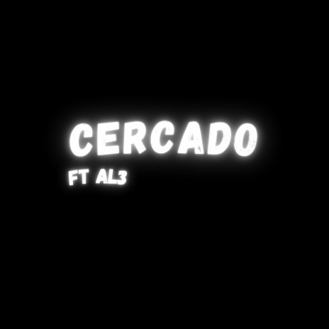 Cercado ft. AhartMob | Boomplay Music