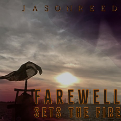 Farewell sets the Fire | Boomplay Music