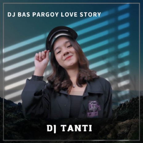 DJ Bas Pargoy Love Story | Boomplay Music