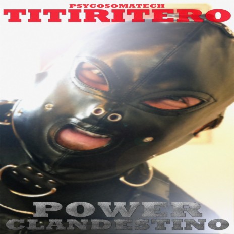 Titiritero Power Clandestino | Boomplay Music