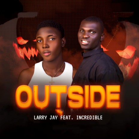 Outside ft. Incredible | Boomplay Music