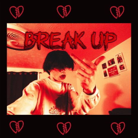 Break Up | Boomplay Music