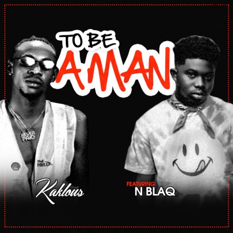 To Be a Man ft. N Blaq | Boomplay Music