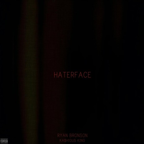 Haterface ft. Ka$hious King | Boomplay Music