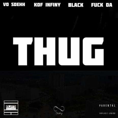THUG ft. Fuck Da, Black & Vo Sdehh | Boomplay Music