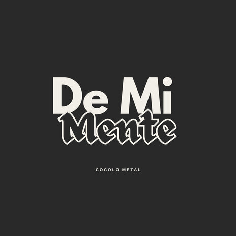 De Mi Mente | Boomplay Music