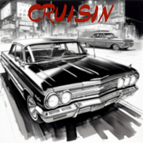 Cruisin | Boomplay Music