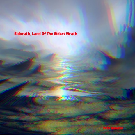 Land of the Elders Wrath (Eldorath)