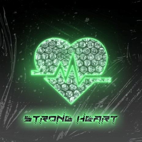 Strong Heart | Boomplay Music