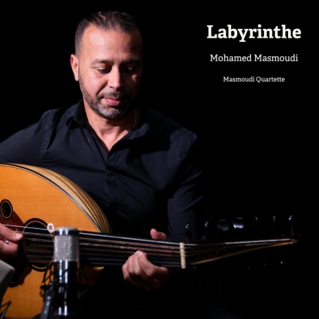 Labyrinthe ft. Masmoudi Quartette | Boomplay Music