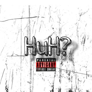 Huh (feat.6amnJb)