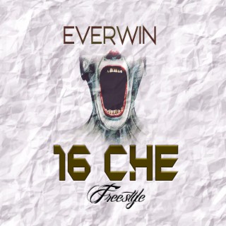 16 Che Freestyle lyrics | Boomplay Music