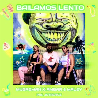 BAILAMOS LENTO