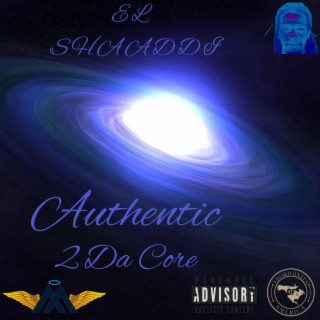 Authentic 2 Da Core