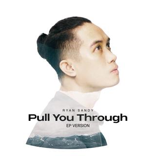 Pull You Through (EP Version) lyrics | Boomplay Music