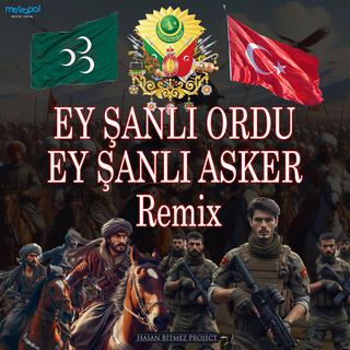 Ey Şanlı Ordu Ey Şanlı Asker Remix