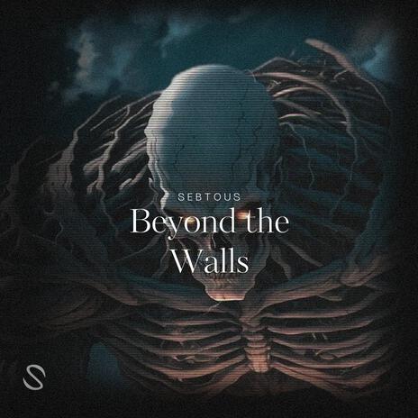 Beyond the Walls