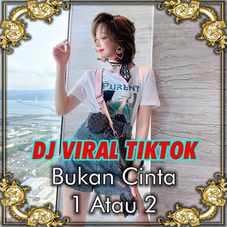 DJ Bukan Cerita Cinta 1 atau 2 - Inst | Boomplay Music