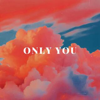 Only You ft. el.stxn lyrics | Boomplay Music