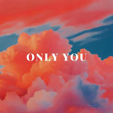 Only You ft. el.stxn | Boomplay Music