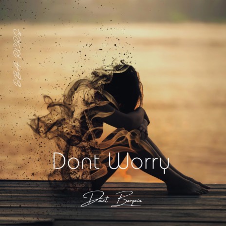 Dont worry | Boomplay Music