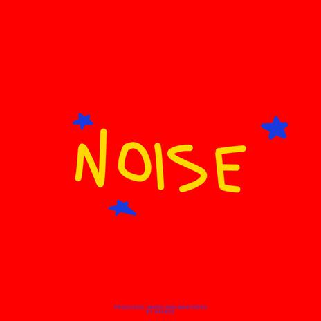 NOISE | Boomplay Music