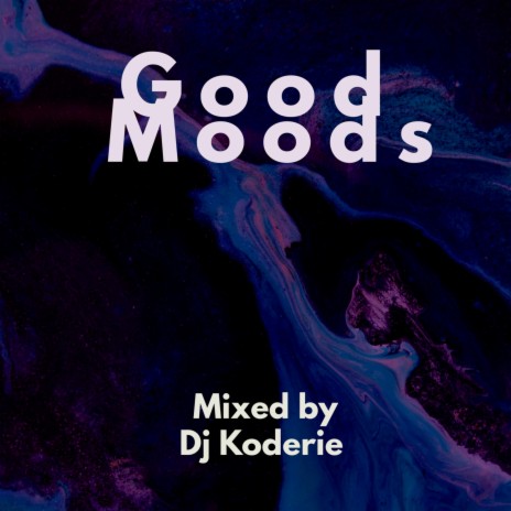 Good Moods | Boomplay Music