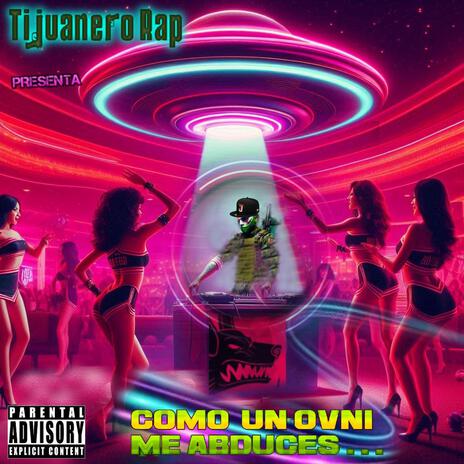 Como un ovni tu me abduces | Boomplay Music