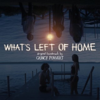 What's Left of Home (Original Motion Picture Soundtrack)