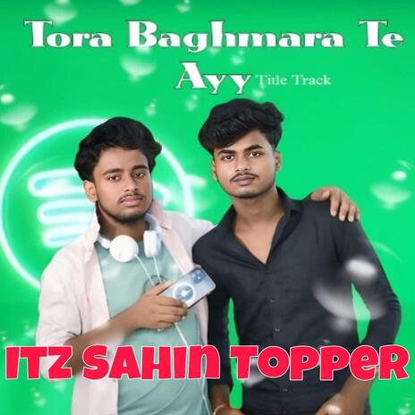 Tora Bagmara Te Ayy | Boomplay Music