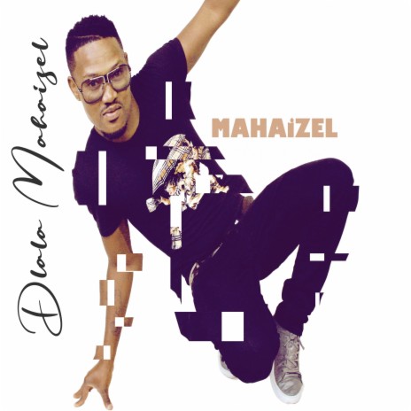 Dlala Mahaizel | Boomplay Music