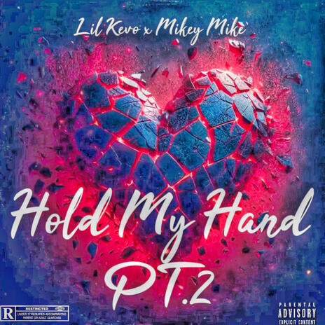 Hold My Hand Pt. 2 ft. Mikey Mike | Boomplay Music