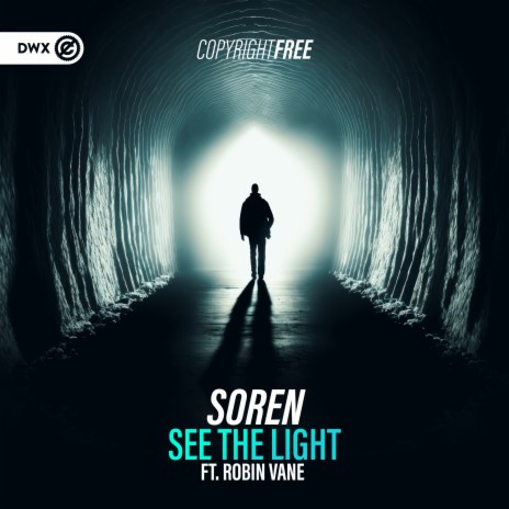 See The Light ft. Robin Vane & Dirty Workz | Boomplay Music