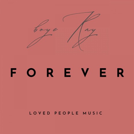 Forever ft. Loved People Music | Boomplay Music