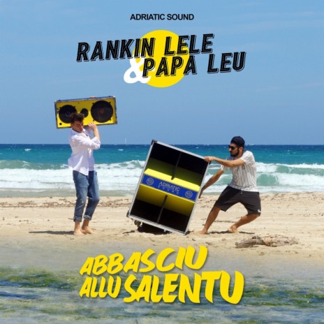 Abbasciu allu salentu ft. Papa Leu | Boomplay Music