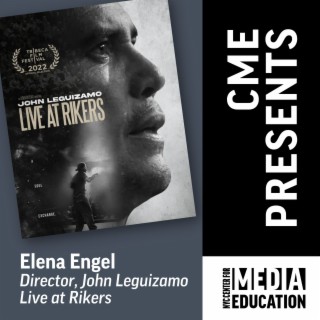 Elena Engel on Creating the Documentary  “John Leguizamo Live at Rikers”