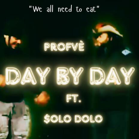 Day by Day ft. $olo Dolo | Boomplay Music