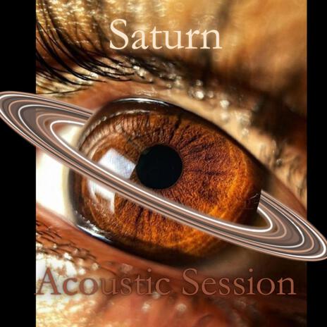 Saturn (Acoustic Session) | Boomplay Music