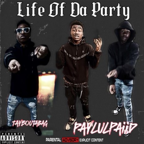 life of da party ft. paylulpaiid | Boomplay Music