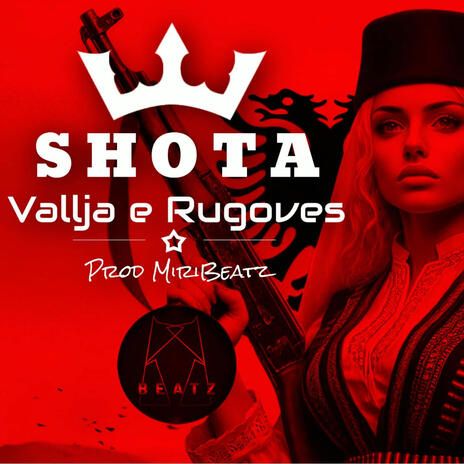 SHOTA | Vallja e Rugoves | MiriBeatz (Albanian Deep House) | Boomplay Music