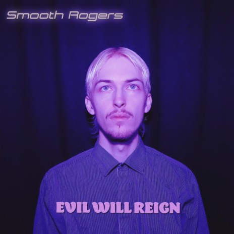 Evil Will Reign | Boomplay Music