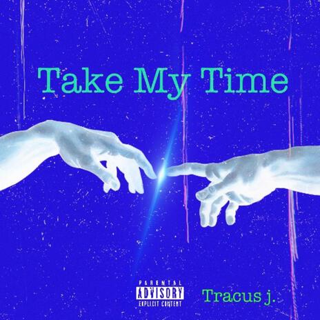 Take My Time | Boomplay Music