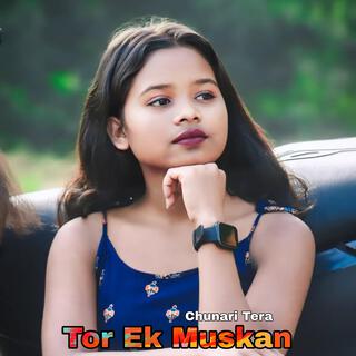 Tor Ek Muskan