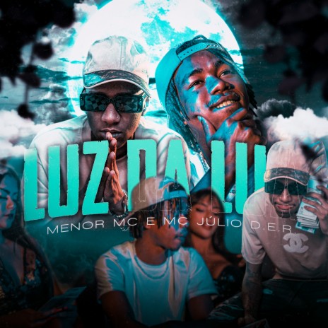 Luz da Lua ft. MC Julio D.E.R. & DJ Matt D | Boomplay Music