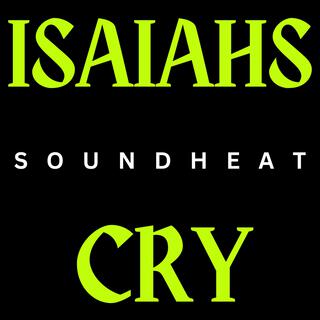 Isaiahs Cry