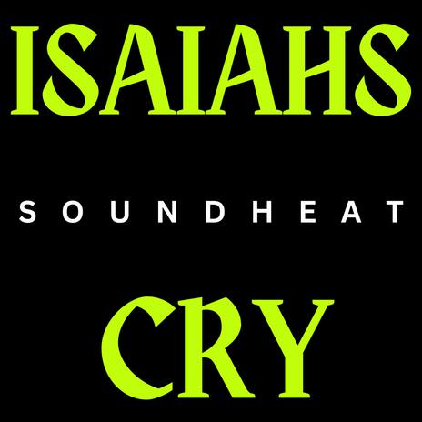 Isaiahs Cry | Boomplay Music