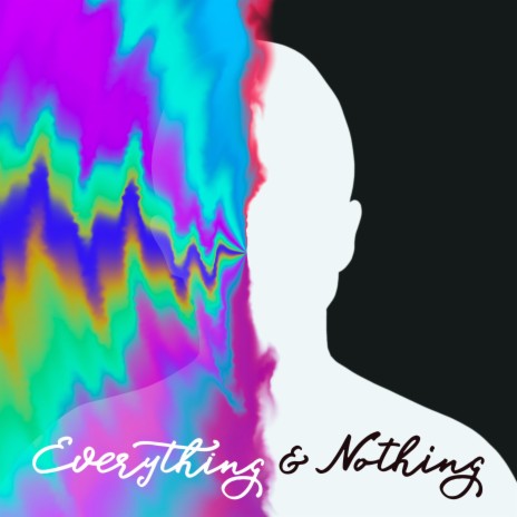 Everything & Nothing | Boomplay Music