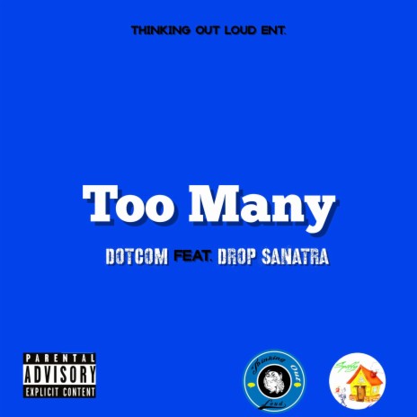 Too Many ft. Drop Sanatra | Boomplay Music