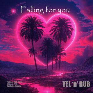 Falling For You